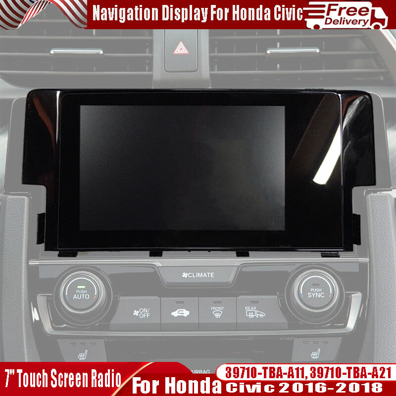 7 FOR 2016-18 for Honda for Civic Radio Navigation Display Touch Screen 39710-TBA-A11