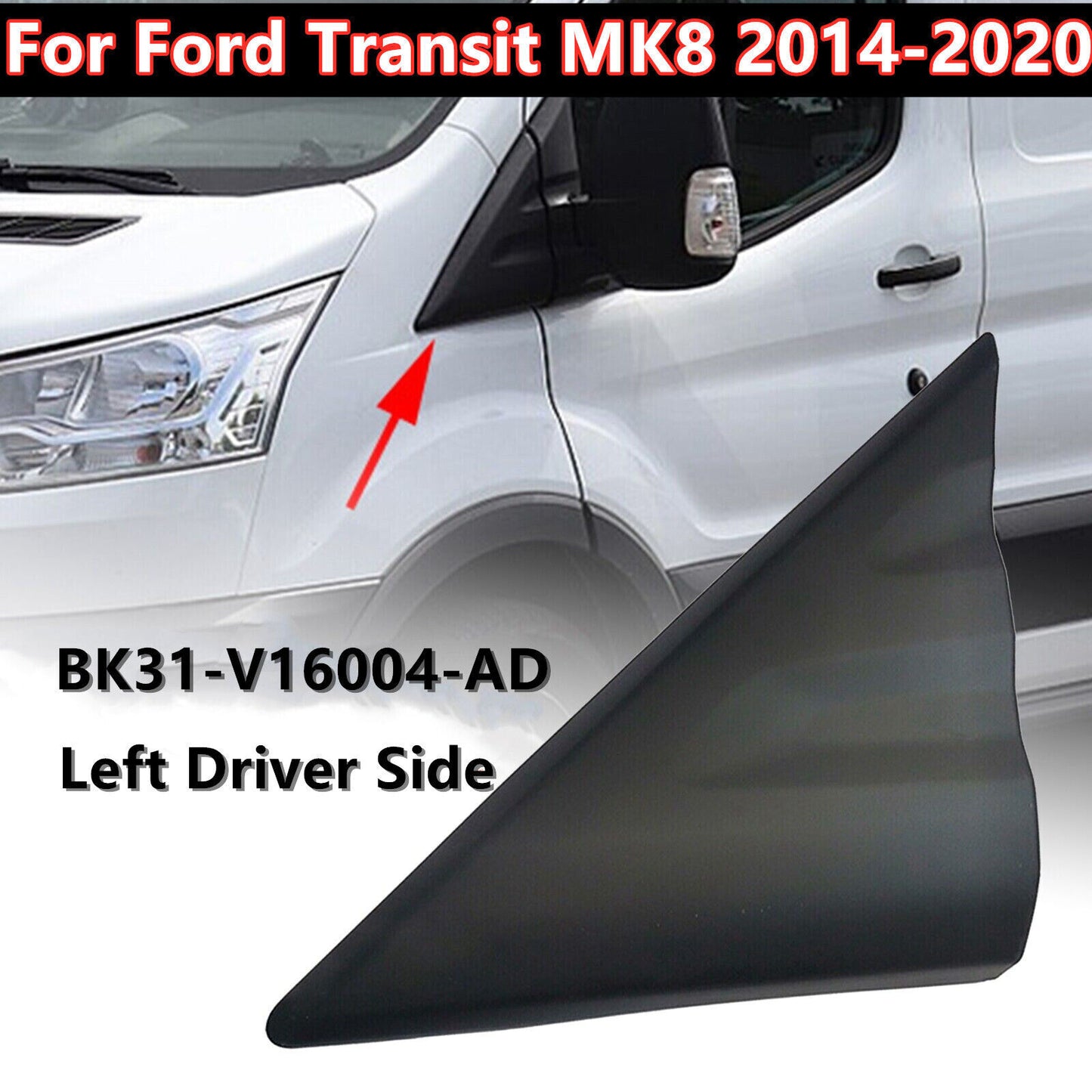 Left driver's side rear-view mirror triangle plate for Ford Transit MK8 2014-2020