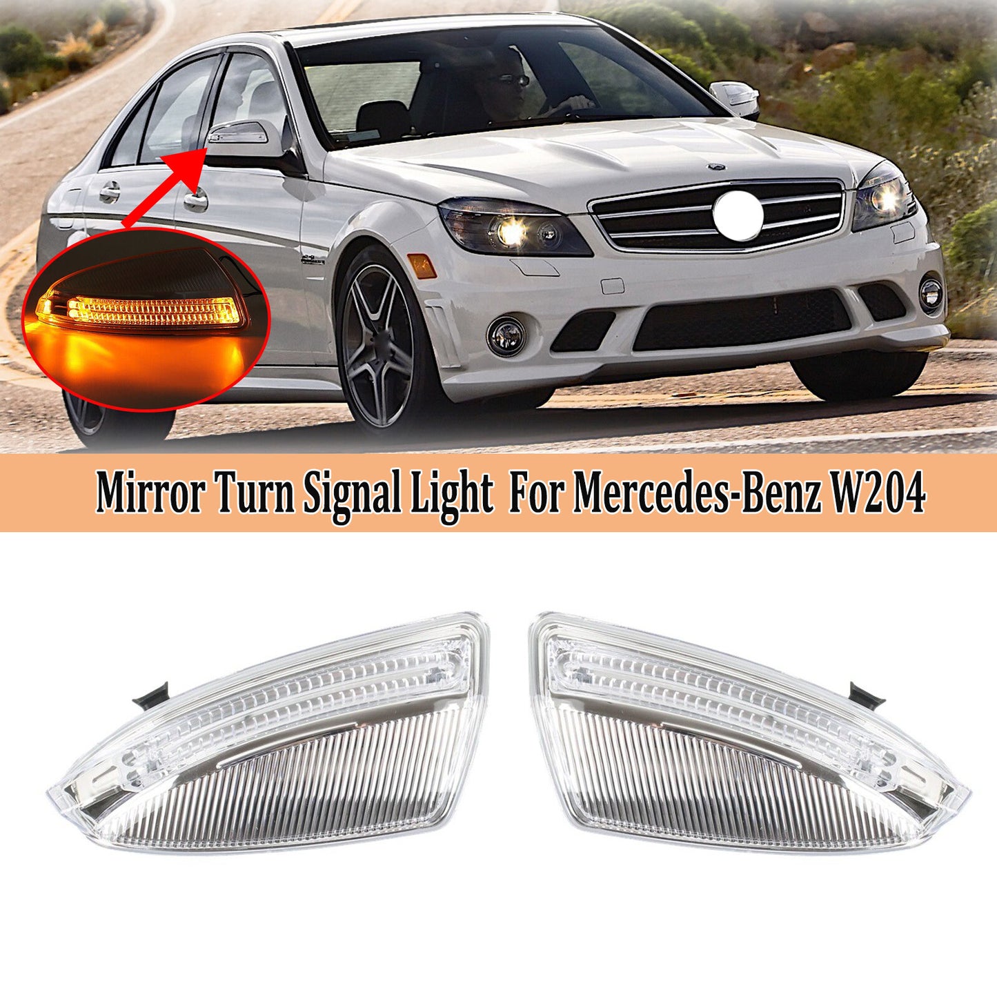 Door mirror turn signals are applicable to for Mercedes-Benz W204, C250, C300, C350, and A204 (8200821-).
