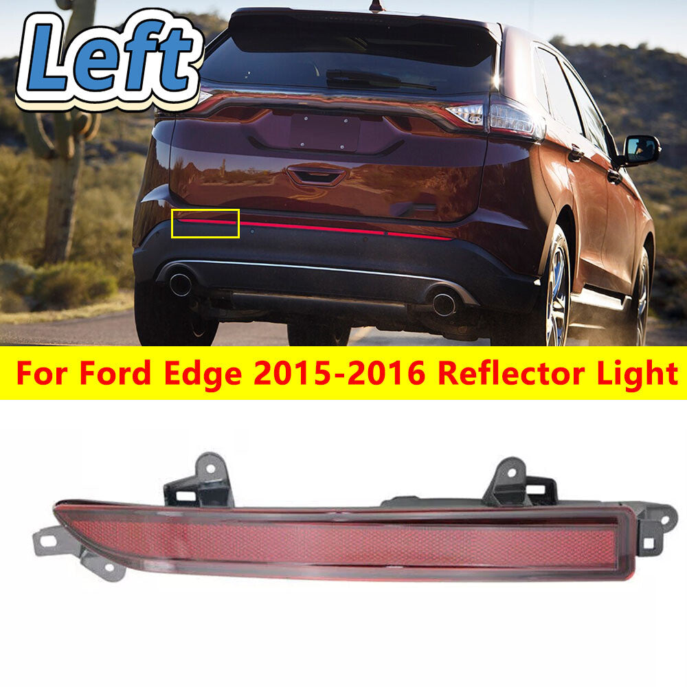 for Ford Edge 2015-2016 Left Red Rear Bumper Reflector Light Rear Fog Lamp