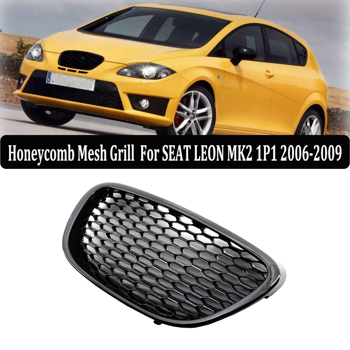 Leon MK2 1P1, September 2006, with a front honeycomb glossy black mesh grille and no damaged seats.