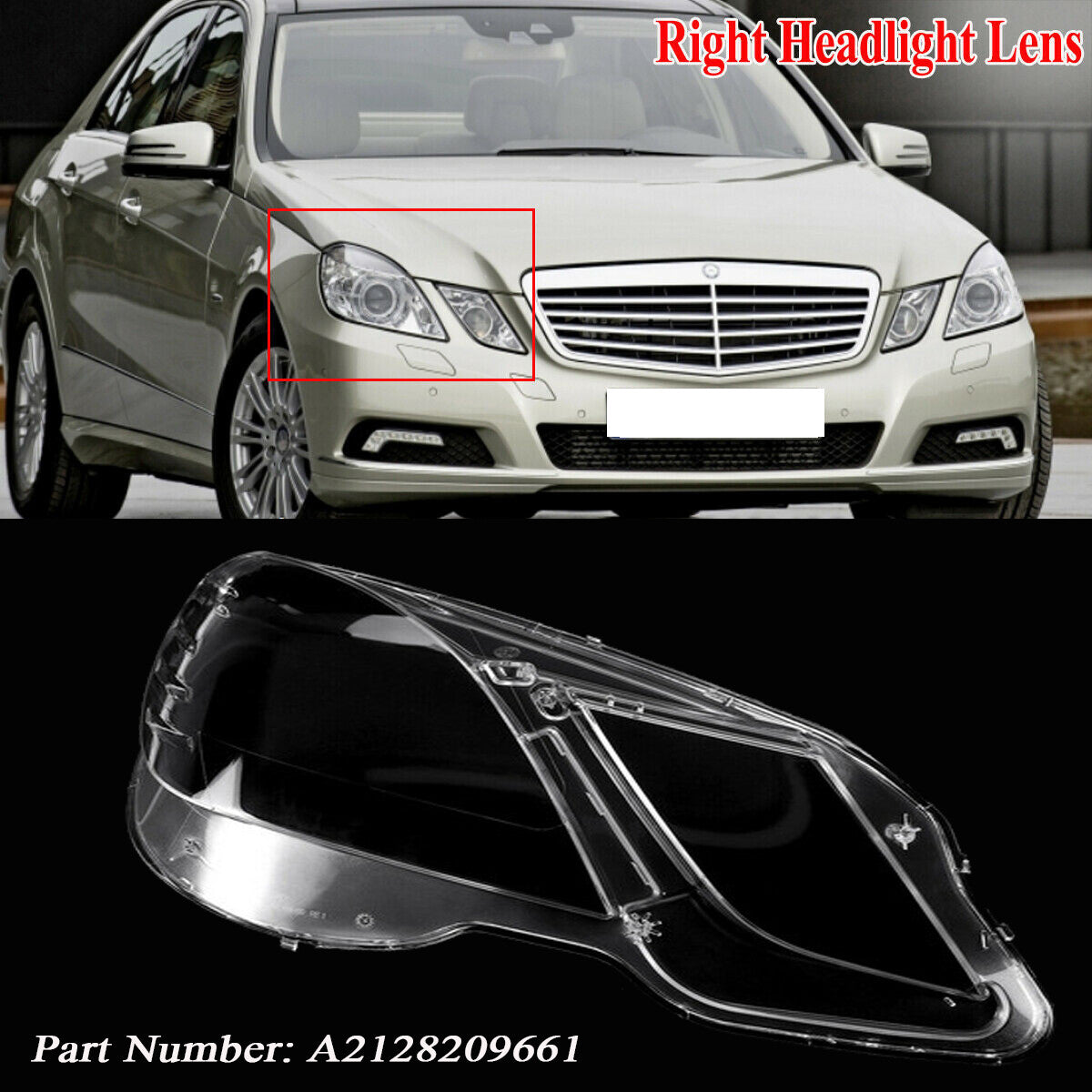 The right side of the headlight lens cover is suitable for Mercedes-Benz E-Class W212. (09-12)