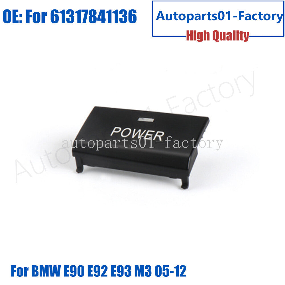 Center Console Switch Button POWER Cap for BMW E90 E92 E93 M3 05-12 61317841136