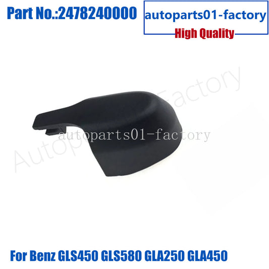 2478240000 Rear Windshield Wiper Arm Cover Cap for Benz GLS450 GLS580 GLA250